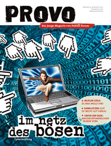Im Netz des B�sen Cybermobbing - provo. Das junge Magazin 4/2010