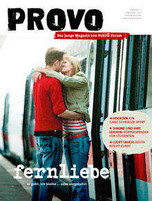 Fernliebe Er geht, ich bleibe ... oder umgekehrt - provo. Das junge Magazin