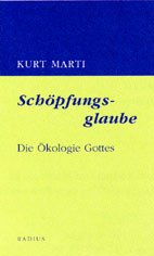Sch�pfungsglaube  (Handsigniert) Die �kologie Gottes - Kurt Marti