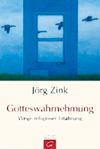 Gotteswahrnehmung (Handsigniert) Wege religi�ser Erfahrung - J�rg Zink