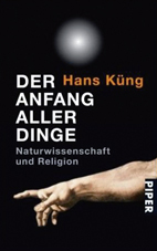 Der Anfang aller Dinge (Handsigniert)  - Hans K�ng