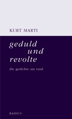 geduld und revolte (Handsigniert) die gedichte am rand - Kurt Marti