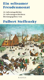 Ein seltsamer Freudenmonat (Handsigniert) 24 Adventsgedichte und 24 Adventsgeschichten - Fulbert Steffensky (Hg.)