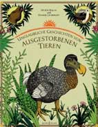 Unglaubliche Geschichten von ausgestorbenen Tieren  - H. Rajcak, D. Laverdunt