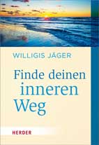 Finde deinen inneren Weg (Handsigniert)  - Willigis J�ger