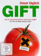 Unser t�glich Gift Wie die Lebensmittelindustrie unser Essen vergiftet - Marie-Monique Robin